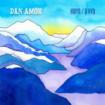 Hwyr by Dan Amor