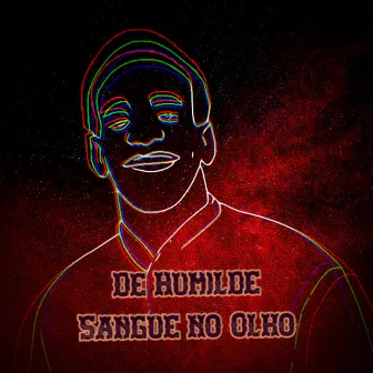 Sangue no Olho by Jr Baboo