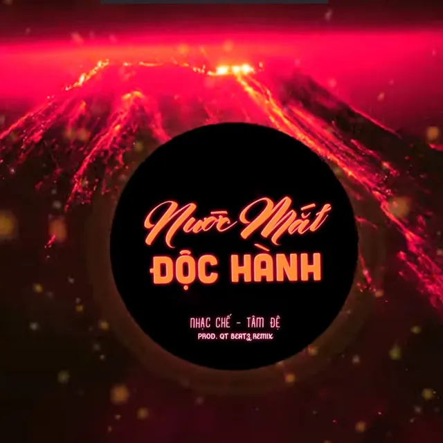 Nước Mắt Độc Hành (Nhạc Chế) [QT Beatz Remix]