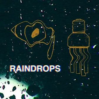 Raindrops by Holygrail