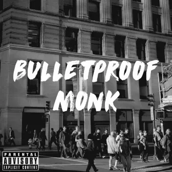 Bulletproof Monk by Phonz