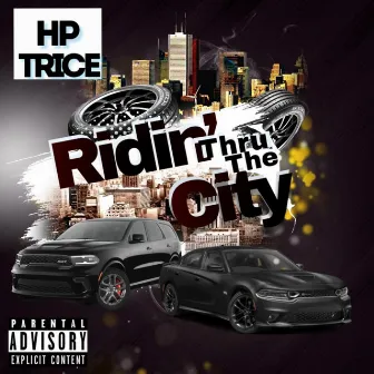 RIDIN THRU THE CITY by HP Trice