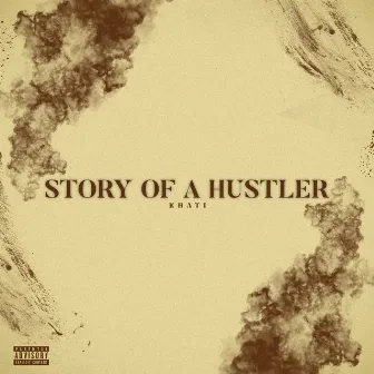 STORY OF A HUSTLER by KHATI