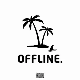 OFFLINE. by Hex.