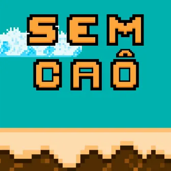 Sem Caô by 