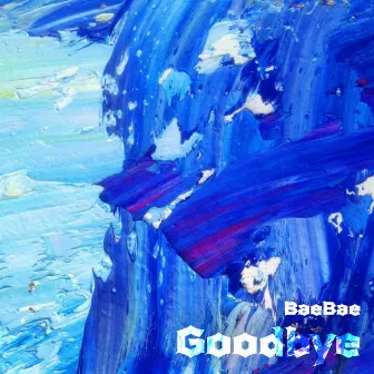 Goodbye by BaeBae