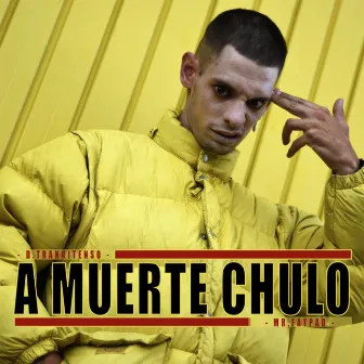 A Muerte Chulo by D.Trankitenso