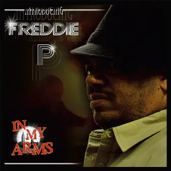 In My Arms by Freddie P