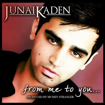 From Me To You by Junai Kaden