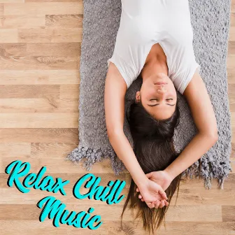 Relax Chill Music by Chill Out Sounds Collective