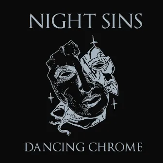 Dancing Chrome by Night Sins