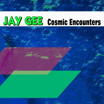 Cosmic Encounters by Jay Gee