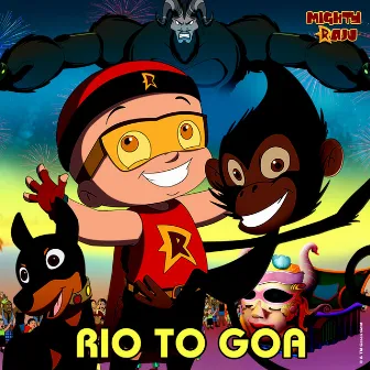 Mighty Raju - Rio to Goa by Mighty Raju