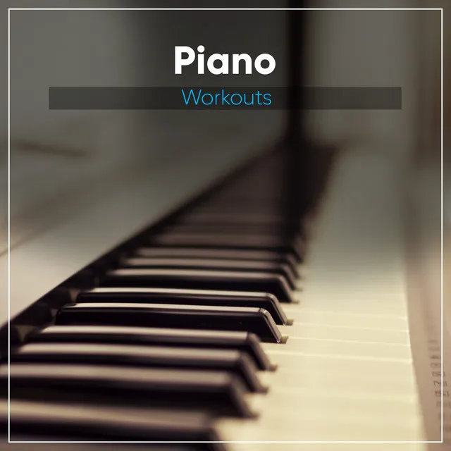 Piano for Workouts