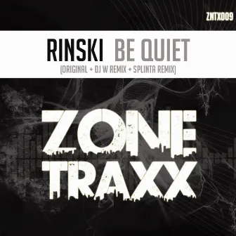 Be Quiet by Rinski