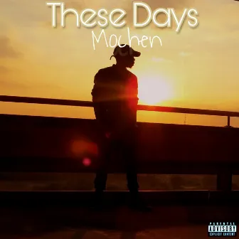 These Days by Mochen