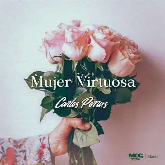 Mujer Virtuosa by Carlos Porras