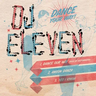 Dance Your Way EP by DJ Eleven