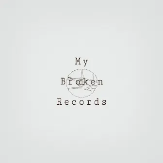 My Broken Records by Josh Sellers