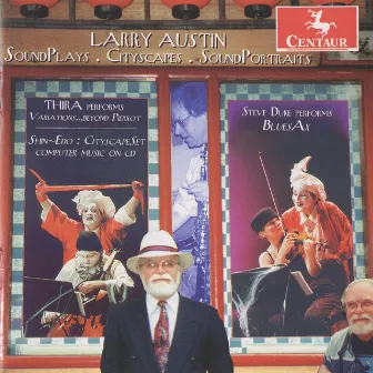 Austin: SoundPlays, Cityscapes, SoundPortraits by Larry Austin