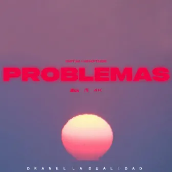 Problemas by Dranel La Dualidad