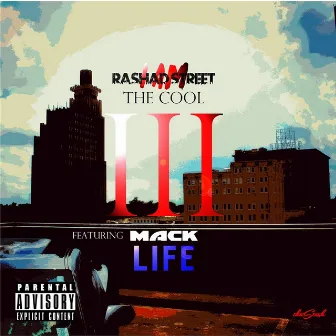 The Cool III (feat. Mack Life) by Rashad Street