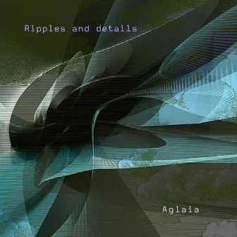 Ripples and details by Aglaia