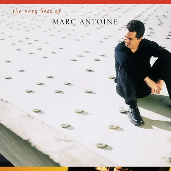 The Very Best Of Marc Antoine by Marc Antoine