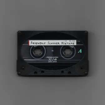 Friendly Scanner Mixtape by Andrii Kunin