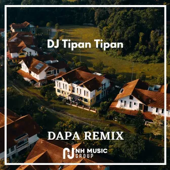 DJ Tipan Tipan by DAPA REMIX