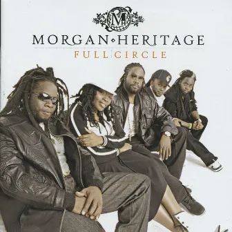 Full Circle by Morgan Heritage