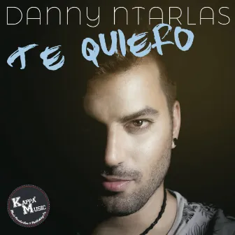 Te Quiero by Danny Ntarlas