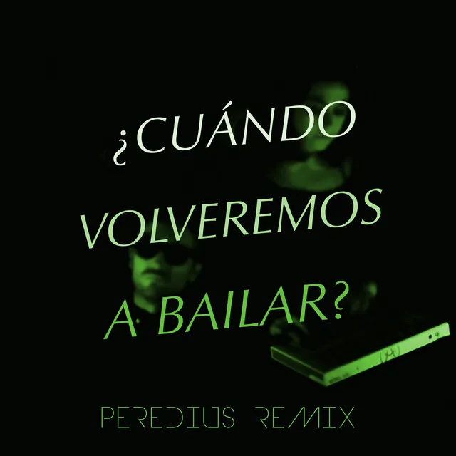 ¿Cuándo volveremos a bailar? (Peredius Remix)