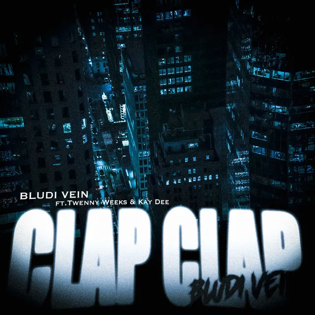 Clap Clap (feat. Twenny Weeks & KAY DEE)