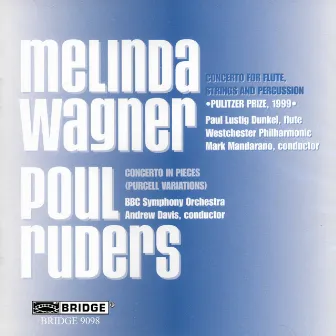 Melinda Wagner: Concerto for Flute, Strings & Percussion - Poul Ruders: Concerto in Pieces by Westchester Philharmonic