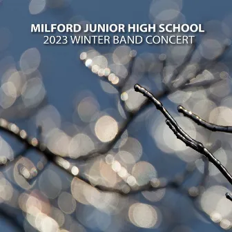 Milford Junior High School 2023 Winter Band Concert (Live) by Milford Junior High School 8th Grade Band