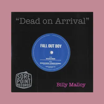 Dead On Arrival by Billy Malloy