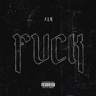 Fuck by J.I.N