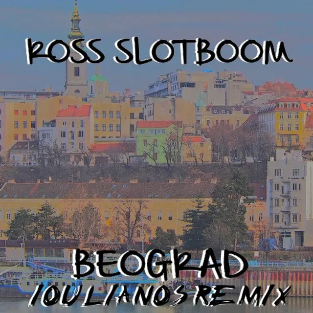 Beograd (Ioulianos Remix)