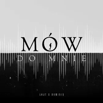 Mów do mnie by Lajt