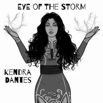 Eye of the Storm by Kendra Dantes