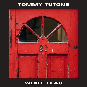 White Flag by Tommy Tutone