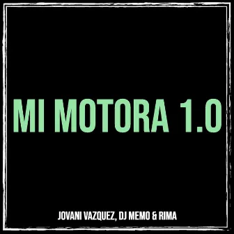 Mi Motora 1.0 by Rima