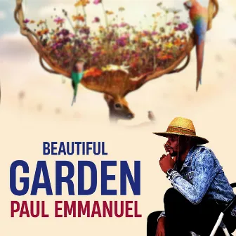 Beautiful Garden by Paul Emmanuel