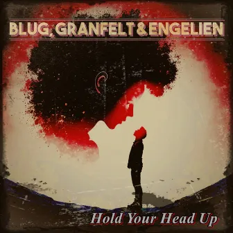 HOLD YOUR HEAD UP by Martin Engelien