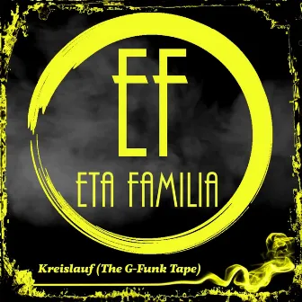 Kreislauf (The G-Funk Tape) by Eta Familia