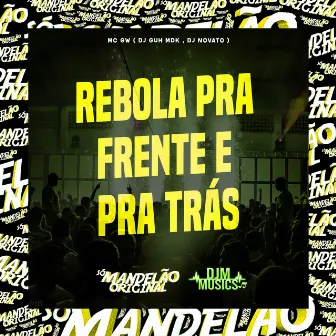 Rebola pra Frente e pra Trás by DJ NOVATO