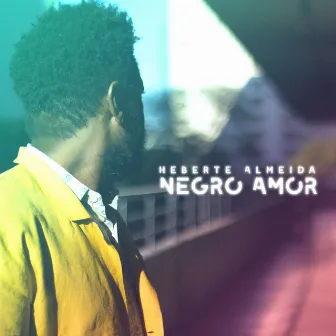 Negro Amor by Heberte Almeida