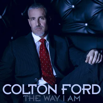 The Way I Am by Colton Ford