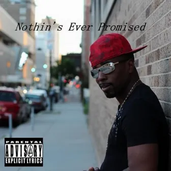 Nothin's Ever Promised by G Premacy